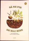 SA NE FIE DE MAI BINE - GHID EXPERIENTIAL PENTRU HRANA DE MAINE-A. CORBU, A.C. BODNAR, A.M. PALADUS SI COLA-281616