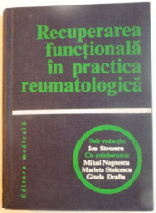 RECUPERAREA FUNCTIONALA IN PRACTICA REUMATOLOGICA de ION STROESCU..GIZELA DRAFTA , 1979 , COPERTA SPATE PREZINTA PETE DE VOPSEA foto