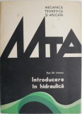 Introducere in Hidraulica - Dan Gh. Ionescu, Carte Tehnica Mecanica