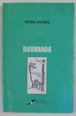 DAVIDIADA de PETRE ANGHEL , VERSURI , 1998, DEDICATIE * foto