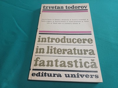 INTRODUCERE &amp;Icirc;N LITERATURA FANTASTICĂ * TZVETAN TODOROV / 1973 * 28 foto