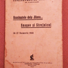 Asasinatele dela Jilava...Snagov si Strejnicul 26-27 Noemvrie 1940 - Editie 1941