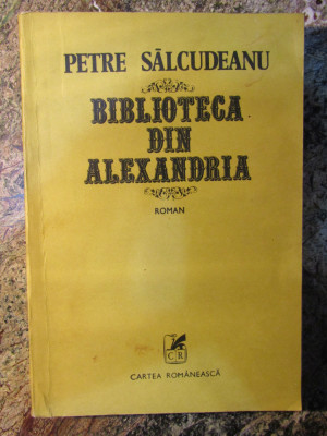 Biblioteca din Alexandria-Petre Salcudeanu foto