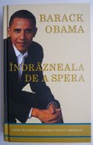 Indrazneala de a spera - Barack Obama - Carte beletristica