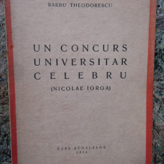 Barbu Theodorescu , Un concurs universitar celebru , Nicolae Iorga ,1944 , ed. 1