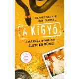 A k&iacute;gy&oacute; - Charles Sobhraj &eacute;lete &eacute;s bűnei - Julie Clarke
