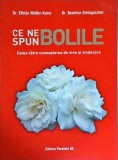 Elfrida Muller Kainz, Beatrice Steingaszner - Ce ne spun bolile. Calea catre