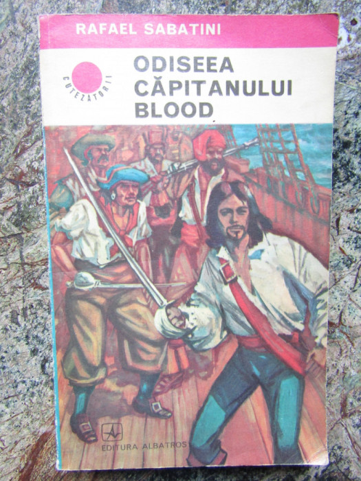 Rafael Sabatini - Odiseea capitanului Blood