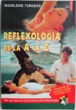 Carte Reflexologia de la A la Z Madeleine Turgeon Anticariat Stare Buna Cu Sublinieri