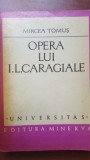 Opera lui I. L. Caragiale - Mircea Tomus