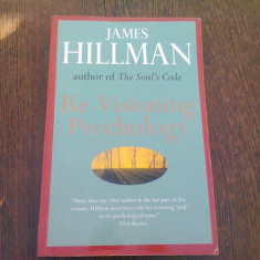 RE-VISIONING PSYCHOLOGY - JAMES HILLMAN (CARTE IN LIMBA ENGLEZA)