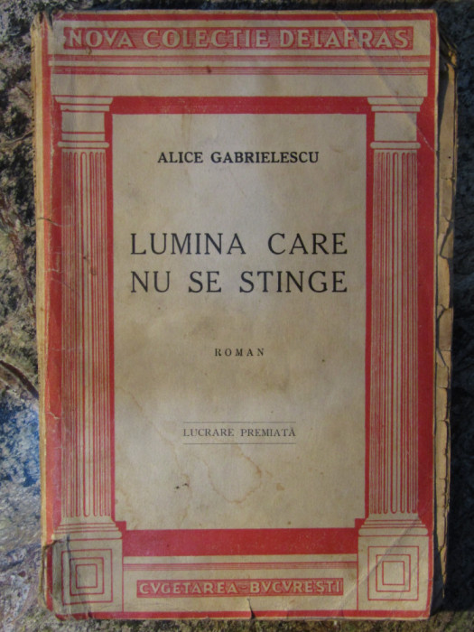 Lumina care nu se stinge &ndash; Alice Gabrielescu