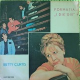 Disc Vinil Betty Curtis / Formația &bdquo;I Dik-Dik&ldquo; - -Electrecord-EDE 01075