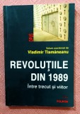 Revolutiile din 1989. Intre trecut si viitor. Editura Polirom, 1999 - Vladimir Tismaneanu