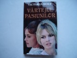 Vartejul pasiunilor - Victoria Holt