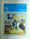 Octavian Goga - Poezii (1986) | Editura Ion Creanga | Carte Poezie Romana | Clasici Literaturii Romane | Stare Buna | Coperta Brosata