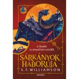 S&aacute;rk&aacute;nyok h&aacute;bor&uacute;ja - (K&uuml;l&ouml;nleges kiad&aacute;s) - S. F. Williamson