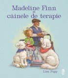 Cumpara ieftin Madeline Finn și c&acirc;inele de terapie - Lisa Papp