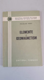 Elemente de geomagnetism - Milea Nicolae