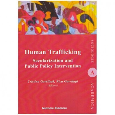 Cristina Gavriluta, Nicu Gavriluta - Human Trafficking - Secularization and Public Policy Intervention - 124724 foto