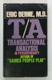 TRANSACTIONAL ANALYSIS IN PSYCHOTHERAPY by ERIC BERNE , 1974