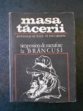 Ion Caraion - Masa Tacerii. Simposion de Metafore la Brancusi (1970) - Editura Univers, Poezie, Brancusi