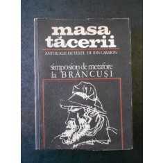 ION CARAION - MASA TACERII. SIMPOSION DE METAFORE LA BRANCUSI (1970)