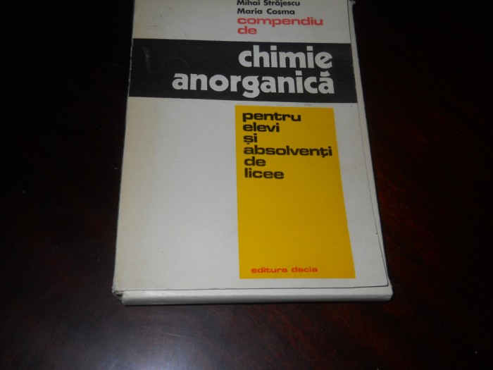 Compendiu de chimie anorganica pt elevi si absolventi licee-M Strajescu,M Cosma