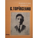 Silvia Popescu - Amintiri despre G. Topirceanu (Editia: 1987)