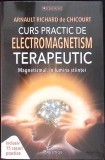 CURS PRACTIC DE ELECTROMAGNETISM TERAPEUTIC-ARNAULT RICHARD DE CHICOURT-347973