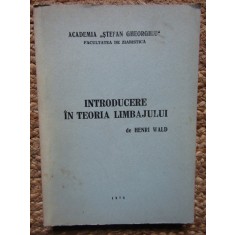 INTRODUCERE IN TEORIA LIMBAJULUI-HENRI WALD
