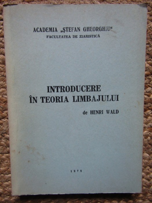 INTRODUCERE IN TEORIA LIMBAJULUI-HENRI WALD