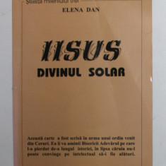 IISUS DIVINUL SOLAR de ELENA DAN , 2002