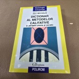 DICTIONAR AL METODELOR CALITATIVE IN STIINTELE UMANE SI SOCIALE DE ALEX MUCCHIELLI ,