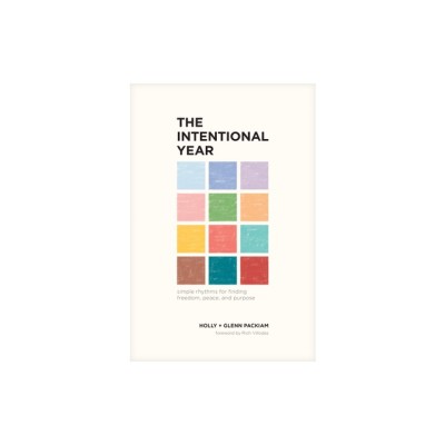 The Intentional Year: Simple Rhythms for Finding Freedom, Peace, and Purpose foto