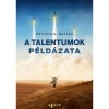 A talentumok p&eacute;ld&aacute;zata - Octavia E. Butler - Carte in maghiara, editura 2023, 448 pagini, SF, avertisment viitor