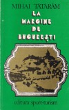 Mihai Tataram - La margine de Bucuresti