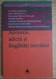 Anorexie, adictii si fragilitati narcisiste/ Vladimir Marinov