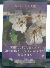 Ghidul plantelor medicinale si aromatice de la A la Z - Ovidiu Bojor foto