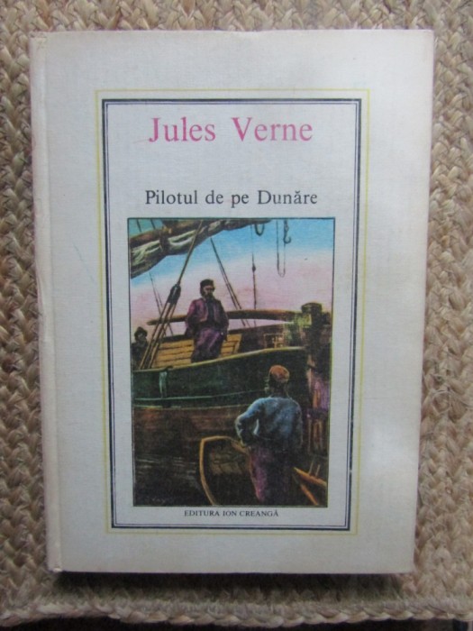 JULES VERNE - PILOTUL PE DUNARE