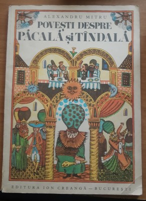 Povesti Despre Pacala Si Tandala - Alexandru Mitru (1984) foto