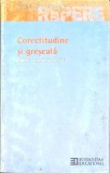 Corectitudine și Greșeală &icirc;n Limba Rom&acirc;nă Azi - Valeria Guțu Romalo, Humanitas, 2001, Beletristica, Roman