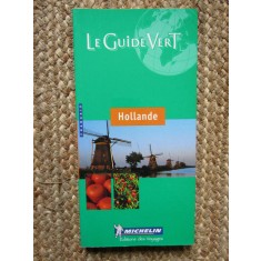 HOLLANDE - LE GUIDE VERT MICHELIN