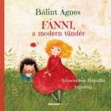 F&aacute;nni, a modern t&uuml;nd&eacute;r - B&aacute;lint &Aacute;gnes