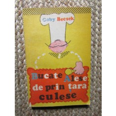 Bucate alese de prin tara culese - Gaby Becsek