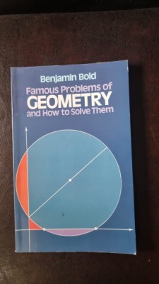 Famous problems of geometry and how to solve them - Benjamin Bold foto