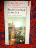 Inconsistenta miturilor miscarea legionara Stelian Balanescu Ion Solacolu carte istorie brosata 1995