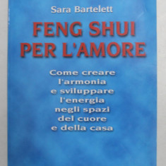 FENG SHUI PER L 'AMORE di SARA BARTELETT , 1998 * PREZINTA PETE