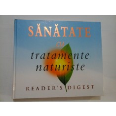 SANATATE CU TRATAMENTE NATURISTE - Reader&#039;s Digest