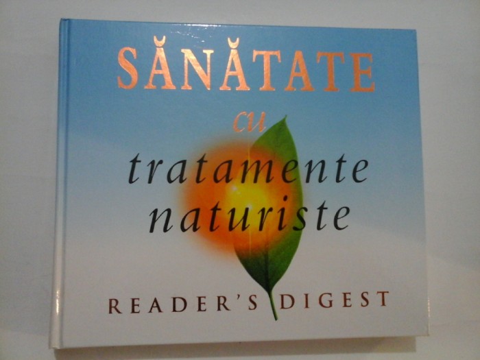 SANATATE CU TRATAMENTE NATURISTE - Reader&#039;s Digest